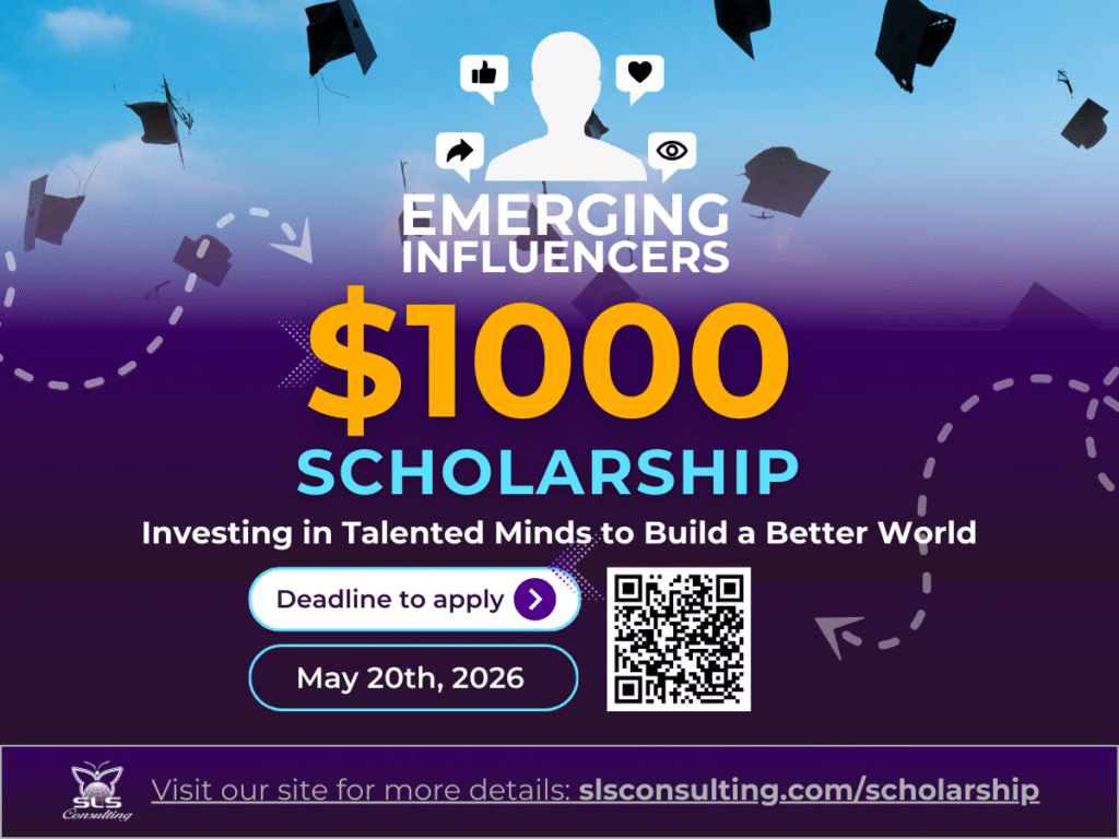 Promotional graphic for the Emerging Influencers $1000 Scholarship by SLS Consulting, featuring the application deadline of May 20, 2026, a QR code, and the website slsconsulting.com/scholarship.